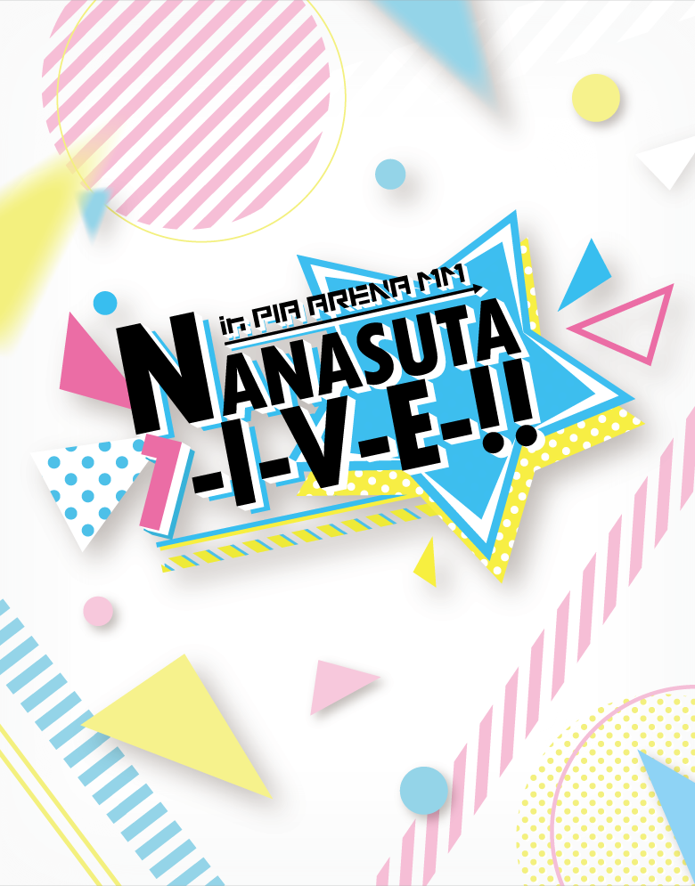 Tokyo 7th シスターズ Live - NANASUTA L-I-V-E!! - in PIA Tokyo 7th シスターズ Live - NANASUTA L-I-V-E!! - in PIA