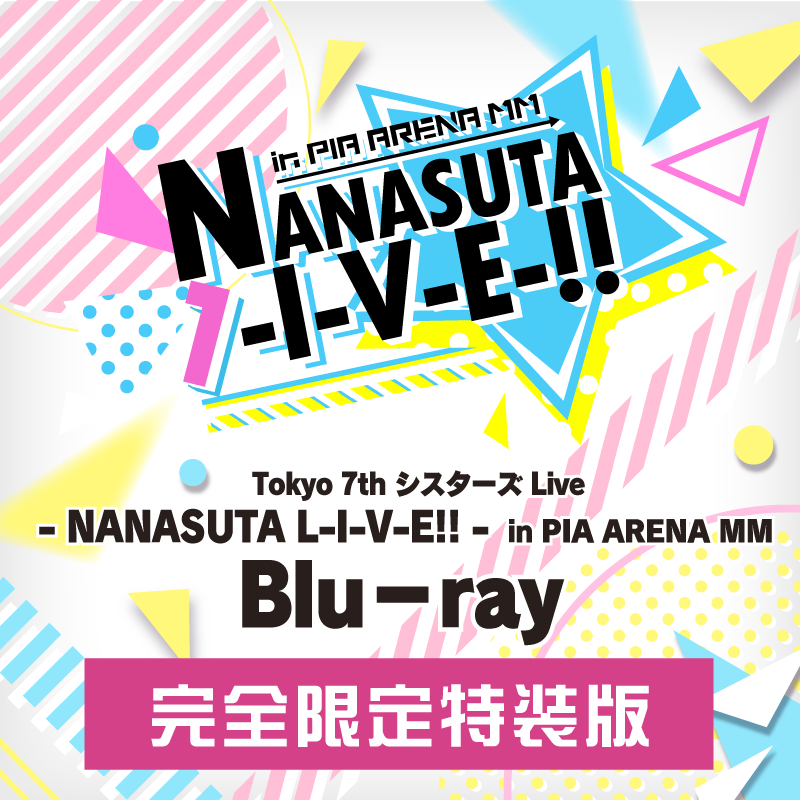 Tokyo 7th シスターズ Live - NANASUTA L-I-V-E!! - in PIA ARENA MM［オフィシャルストア限 – Tokyo  7th Sisters Official Online Store