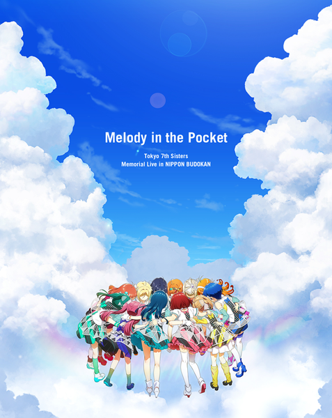 Tokyo 7th Sisters Memorial Live in NIPPON BUDOKAN “Melody in the Tokyo 7th Sisters Memorial Live in NIPPON BUDOKAN “Melody in the